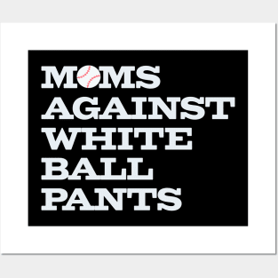 Funny Baseball Moms Against White Ball Pants Posters and Art